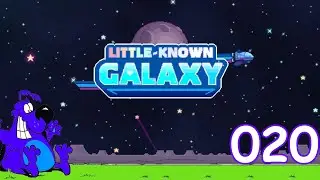 Little Known Galaxy - 2024 08 20 - 020 - No Commentary - Year 2 - Quarter 1 - Week 4.