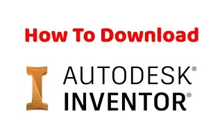 How to Download Autodesk Inventor on your computer