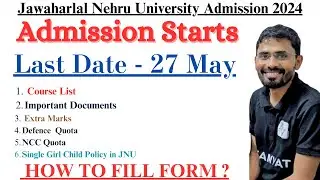 JNU Admission Starts now | Documents, Extra Marks and Seats | #cuet2024 #jnu