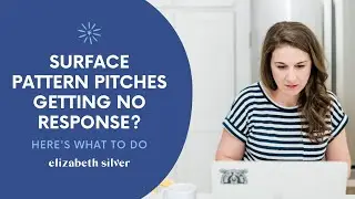 Surface Pattern Portfolio Pitches Going Nowhere? Here's What To Do | Elizabeth Silver