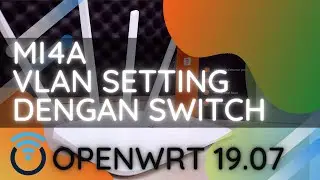 MI4A VLAN SETTING OPENWRT 19 WITH REYRE-STB