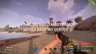 Rust 1381 - Raid a Casa Secreta - mostrando a nossa base!!!