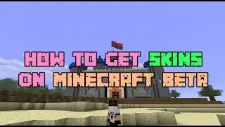 How to Get Custom Skins in Minecraft Beta 1.7.3