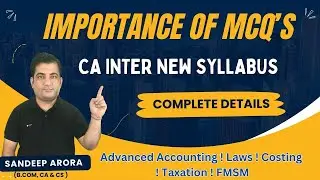 Importance of MCQ's  in CA Inter New Syllabus ! Advanced Accounts ! Laws ! Costing ! FMSM