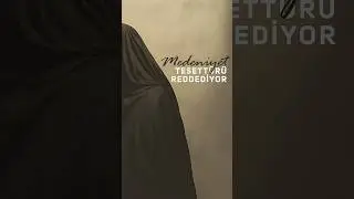 Medeniyet Tesettürü Reddediyor!