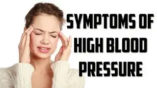 High Blood Pressure Symptoms and Chronic Hypertension