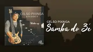 Celso Pixinga - Samba do Zé | Áudio Oficial