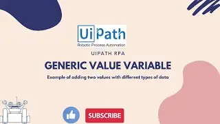 UiPath RPA - Generic Value || Variable Types of Variables