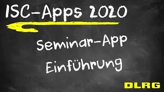2020 - ISC - #10 Seminar | Einführung in die App