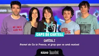 Caps de Cartell | Capítol 7: Remei de Ca la Fresca, el grup que va amb matxet