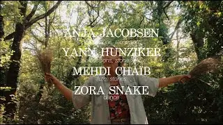 ANJA JACOBSEN + MEHDI CHAÏB + YANN HUNZIKER + ZORA SNAKE (La Symphonie de Ségriès, 2024)