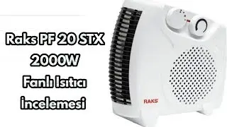 Raks PF 20 STX 2000W Fanlı Isıtıcı İncelemesi