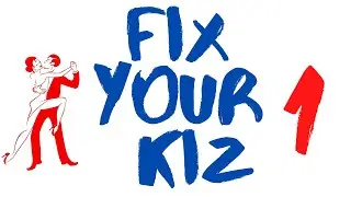 FIX YOUR KIZ 1 (MANNER) / KIZOMBA ONLINE / КИЗОМБА УРОКИ - МАНЕРА