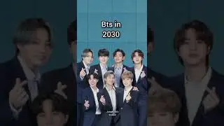 BTS Age in 2030 💜💫 