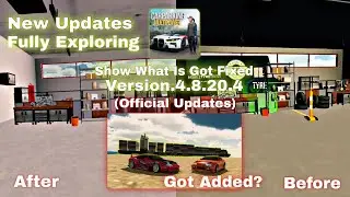 What Is Got Fixed? (Official Updates) V.4.8.20.4 / Car Parking Multiplayer Full Explore Full Details