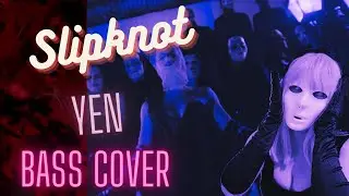 Slipknot Yen Bass Cover