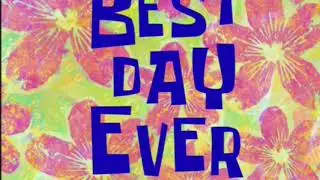 Spongebob best day ever song... earape version