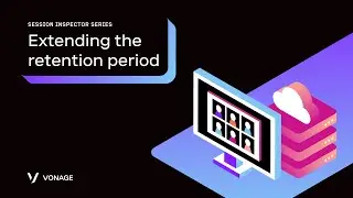 Session Inspector Series (6/6) : Extending the Retention Period