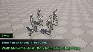 Unreal Engine | Third Person Shooter (TPS) Game - #15 Walk Movements & Stop Animation Bug Fixes