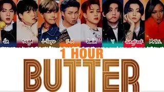 [1 HOUR] BTS (방탄소년단) - 'Butter' (feat. Megan Thee Stallion) Lyrics [Color Coded_Eng]