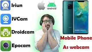 How to Use Mobile Phone as webcam (What apps? , Troubleshooting / android and IOS)