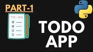 Part-1 | Simple Project | Todo Application | Python | Beginners | Tutorials