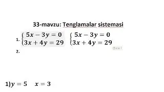 33 - mavzu: Tenglamalar sistemasi