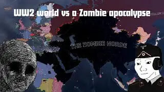 WW2 countries versus a zombie horde a Hearts of Iron 4 Timelapse. Road to 56' mod