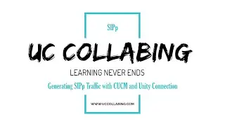 Generating SIPp Traffic with CUCM and Unity Connection