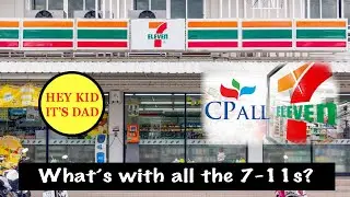 What’s with all the 7-11s? 7-Eleven Franchises in Thailand S01E21
