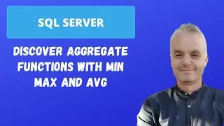 Discover aggregate functions with MIN MAX and AVG | SQL Server