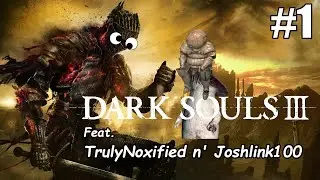 Dark Souls III Jolly Cooperation Pt. 1
