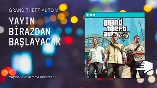 GTA V Canlı Yayın | Diamond Casino Soygunu |