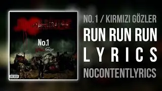 09. No.1 - Run Run Run (Lyrics)