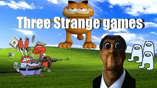 Three Strange Games