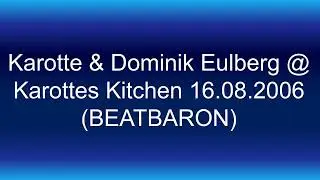Karotte & Dominik Eulberg @ Karottes Kitchen 16.08.2006 (BEATBARON)