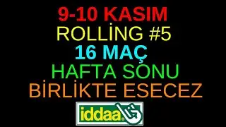 ROLLİNG #5 ! BİRLİKTE ESECEZ.. 9 KASIM VE 10 KASIM 2024 İDDAA TAHMİNLERİ