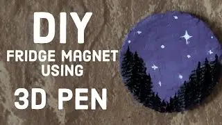 |3D Pen| DIY Fridge Magnet using 3D Pen