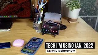 The Tech I'm Using January 2022