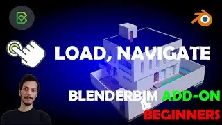 Interface, Load, Navigate - Explore - Ep1 - BlenderBIM 4 Beginners