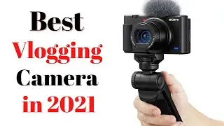 Top 7 BEST Vlogging Camera of [2021]