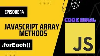 forEach Array Method in JavaScript | Episode 14