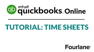 Setup QuickBooks Online Timesheet Tutorial - Learn QuickBooks Online Time Tracking Fourlane
