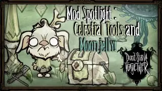 Expanding Lunar Content With Celestial Tools & Moonjelly! [Don't Starve Together Mods]