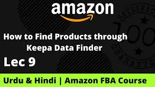 How to Find Products through Keepa Data Finder  | Urdu & Hindi | Amazon FBA Course