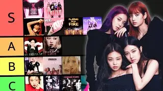 Ranking ALL Blackpink Songs | Tierlist