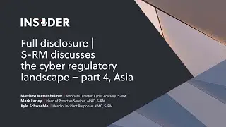 Full disclosure | S-RM discusses the cyber regulatory landscape – part 4, Asia