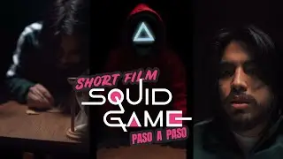 JUEGO DEL CALAMAR 🦑 Short Film ¿cómo hacer un CORTOMETRAJE paso a paso? 🎞️📽️ 🛠️🛠️| CESAR ZHI
