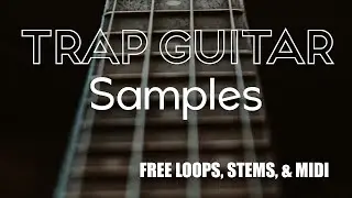 [FREE] Trap Guitar Mini Sample Pack 