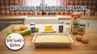 How To Make Cornbread for Cornbread Dressing